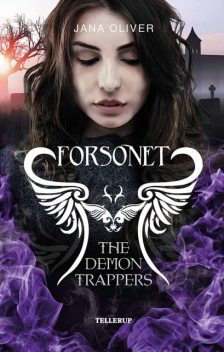 The Demon Trappers #3: Forsonet, Oliver Jana