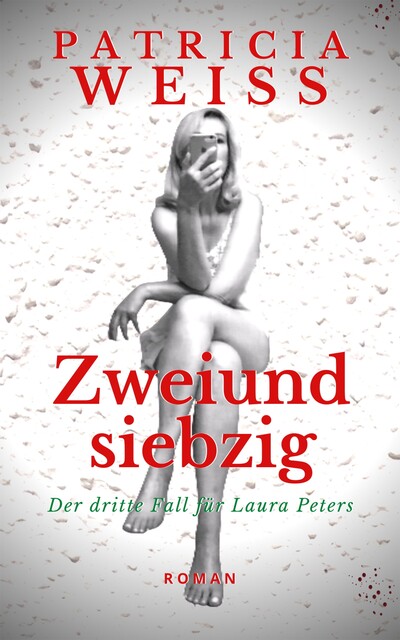 Zweiundsiebzig, Patricia Weiss