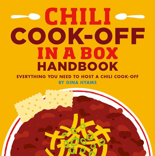 Chili Cook-off in a Box Handbook, Gina Hyams