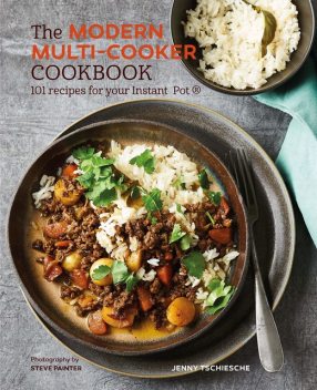 The Modern Multi-cooker Cookbook, Jenny Tschiesche