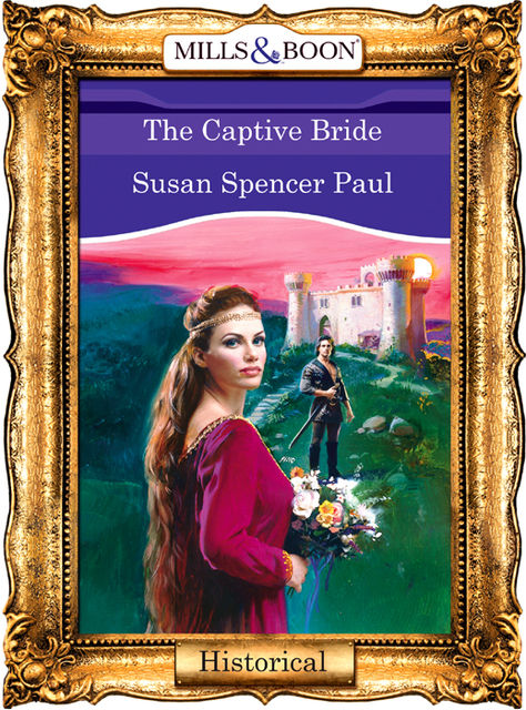 The Captive Bride, Susan Spencer Paul