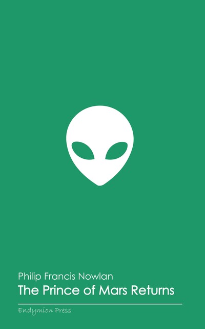 The Prince of Mars Returns, Philip Francis Nowlan