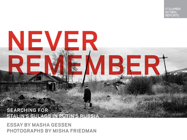 Never Remember, Masha Gessen