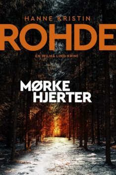 Mørke hjerter – 1, Hanne Kristin Rohde