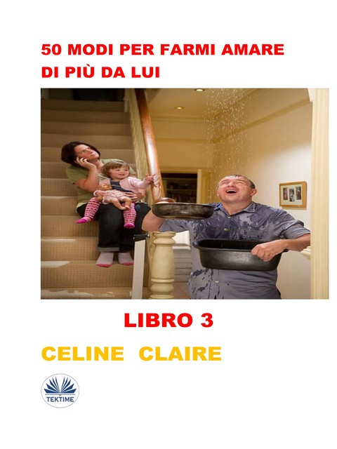 50 Modi Per Farmi Amare Di Più Da Lui, Celine Claire