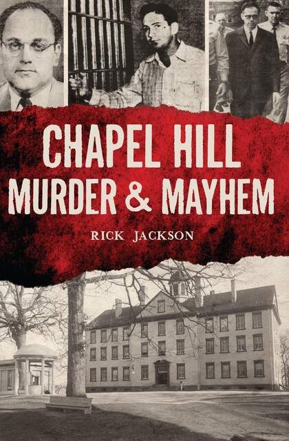 Chapel Hill Murder & Mayhem, Richard Jackson