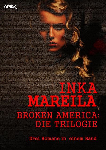 BROKEN AMERICA – DIE TRILOGIE, Inka Mareila