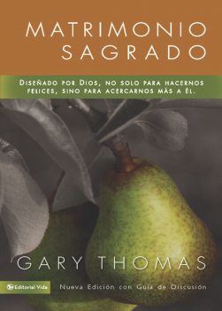 Matrimonio Sagrado, nueva edición, Gary L.Thomas