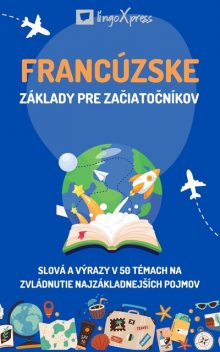 Francúzske základy pre začiatočníkov, lingoXpress