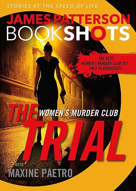 The Trial: A BookShot: A Women's Murder Club Story, James Patterson, Maxine Paetro