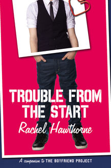Trouble from the Start, Rachel Hawthorne