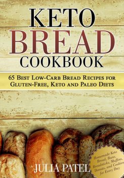 Keto Bread Cookbook, Julia Patel