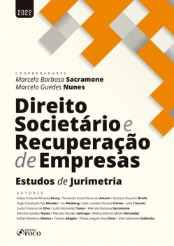 Direito Societário e Recuperação de Empresas, Felipe Frota de Almeida Koury, Fernanda Costa Neves do Amaral, Gustavo Deucher Brollo, Hugo Cavalcanti Vaz Mendes, Ivo Waisberg, João Leandro Pereira Chaves, Julio Trecenti, Lucila Prazeres da Silva, Lutfe Mohamed Yunes, Marcelo, Marcelo Barbosa Sacramone