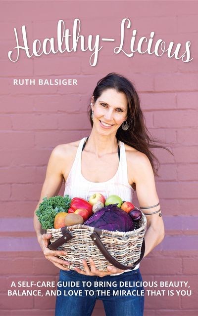 Healthy-Licious, Ruth Balsiger
