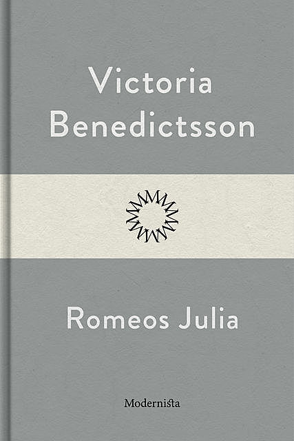 Romeos Julia, Victoria Benedictsson