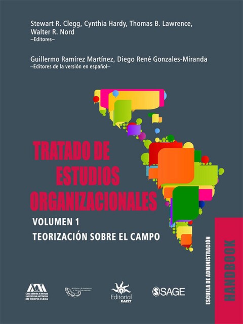 Tratado de estudios organizacionales, Guillermo Martínez, Cynthia Hardy, Diego René Gonzales-Miranda, Mats Alvesson, Stewart R. Clegg, Thomas B. Lawrence, Walter R. Nord