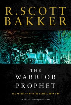 The Warrior Prophet, R.Scott Bakker