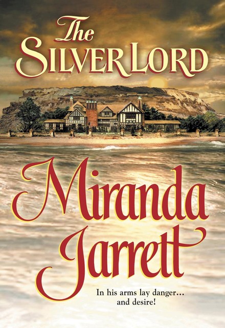 The Silver Lord, Miranda Jarrett
