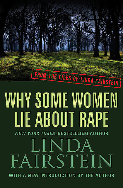 Why Some Women Lie About Rape, Linda Fairstein