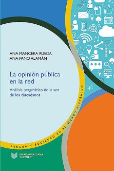 La opinión pública en la red, Ana Rueda, Ana Pano Alamán