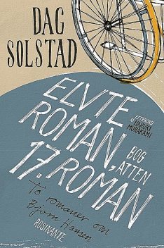 Elvte roman, bog atten/17. roman, Dag Solstad