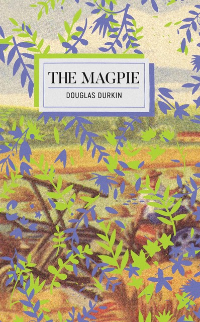 The Magpie, Douglas Durkin