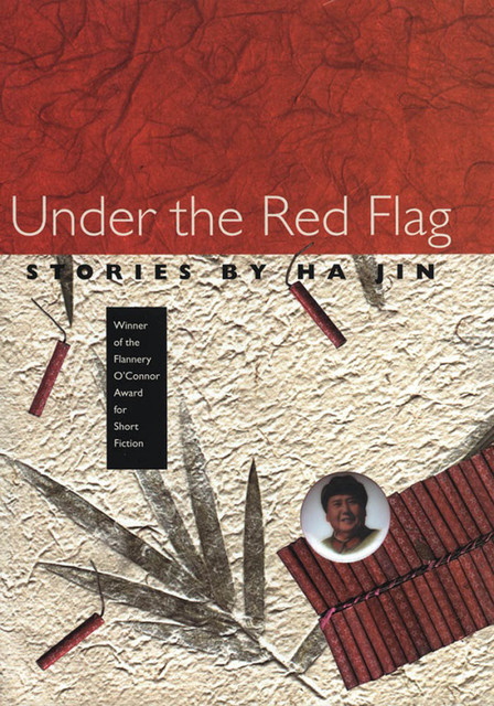 Under the Red Flag, Ha Jin