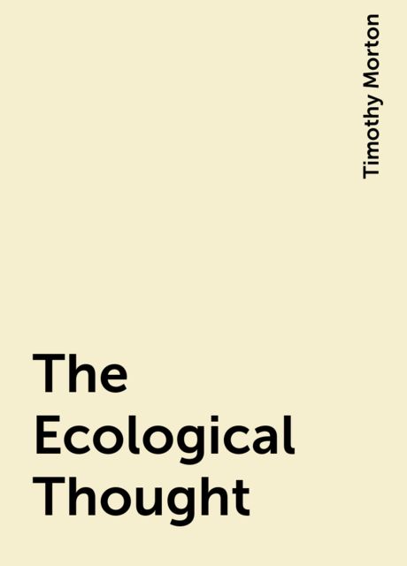 The Ecological Thought, Timothy Morton