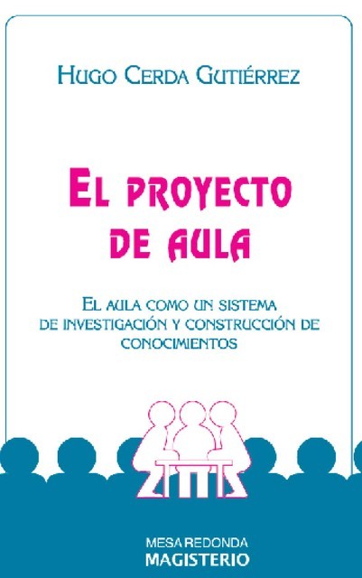 El proyecto de Aula, Hugo Cerda Gutiérrez