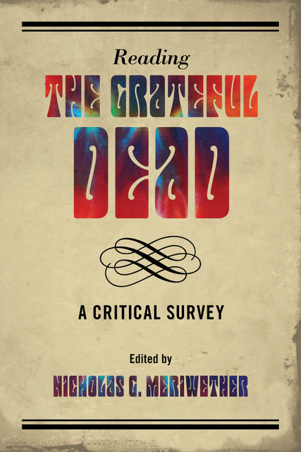 Reading the Grateful Dead, Nicholas G.Meriwether