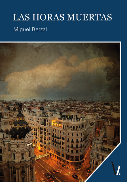 Las horas muertas, Miguel Berzal
