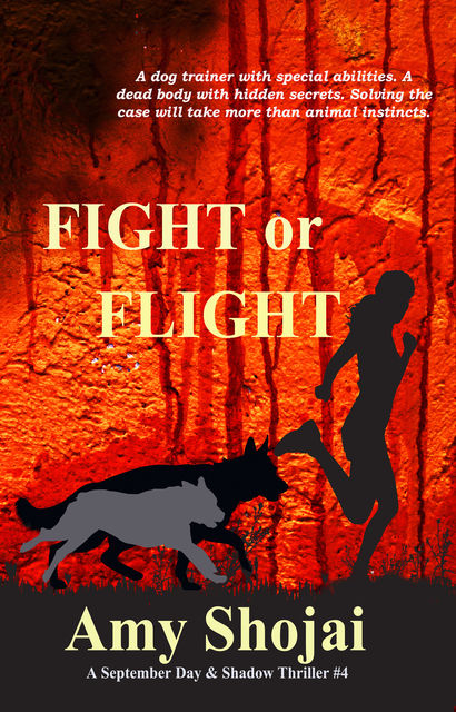 Fight Or Flight (September Day, #4), Amy Shojai