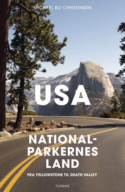 USA – nationalparkernes land, Michael Bo Christensen