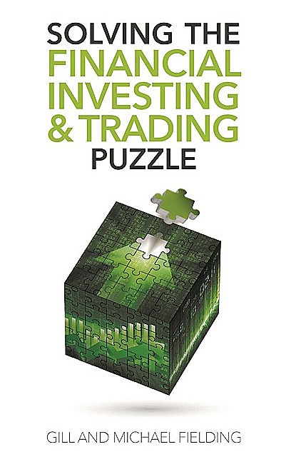 Solving the Financial Investing & Trading Puzzle, Gill Fielding, Michael Fielding