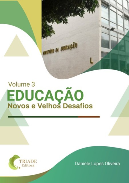 Educação: Novos E Velhos Desafios, Daniele Lopes Oliveira