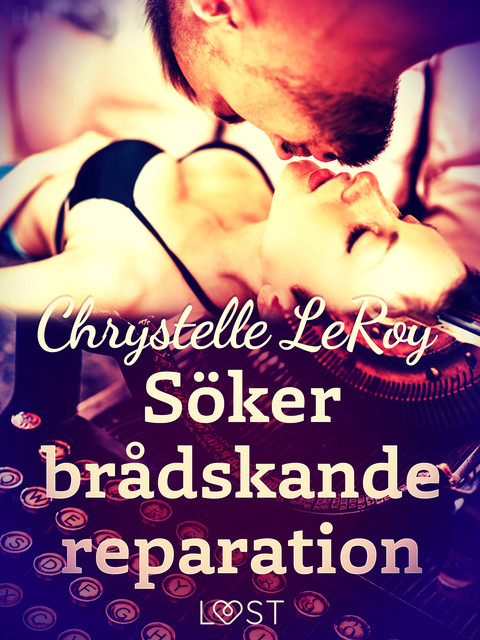 Söker brådskande reparation – erotisk novell, Chrystelle Leroy