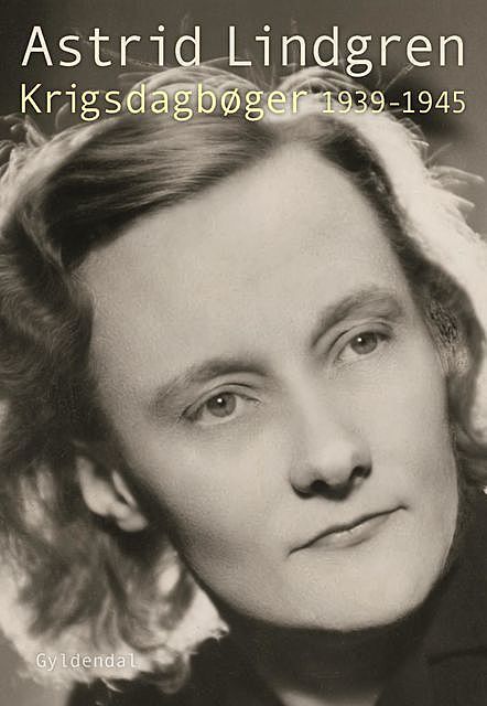 Krigsdagbøger 1939–1945, Astrid Lindgren