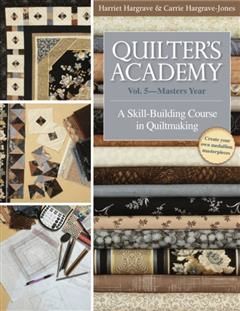 Quilter's Academy Vol. 5 – Masters Year, Harriet Hargrave