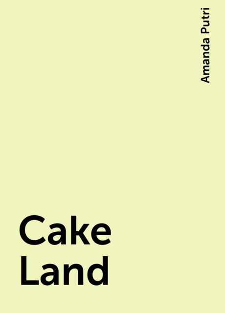 Cake Land, Amanda Putri