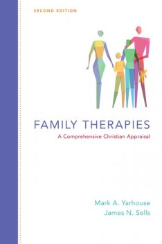 Family Therapies, Mark A. Yarhouse, James N. Sells