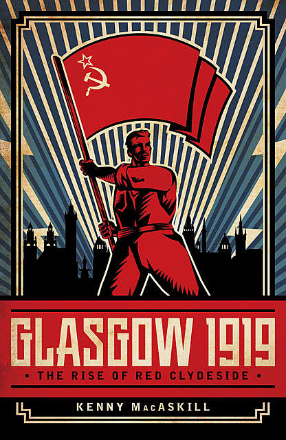Glasgow 1919, Kenny MacAskill
