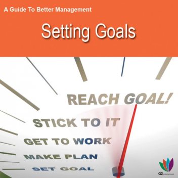 A Guide to Better Management Setting Goals, Jon Allen