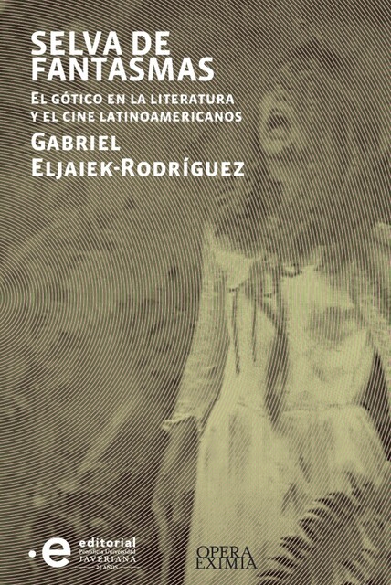 Selva de Fantasmas, Gabriel Eljaiek-Rodríguez