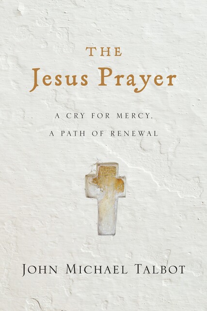 The Jesus Prayer, John Michael Talbot