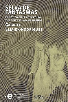 Selva de Fantasmas, Gabriel Eljaiek-Rodríguez