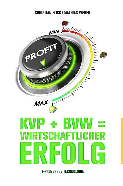 KVP + BVW = wirtschaftlicher Erfolg, Mathias Weber, Christian Flick