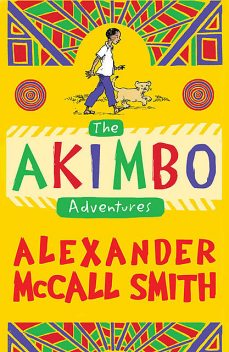 The Akimbo Adventures, Alexander McCall Smith