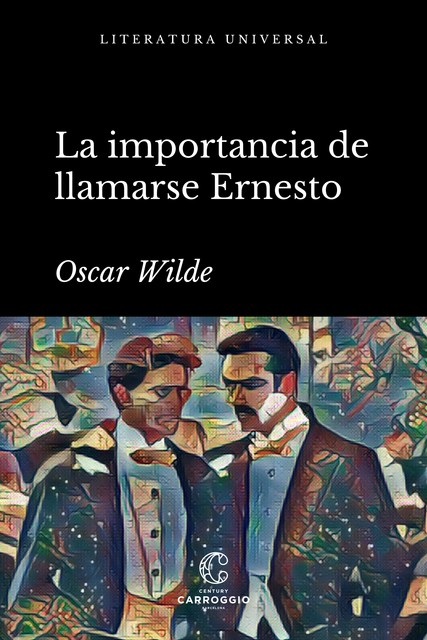 La importancia de llamarse Ernesto, Oscar Wilde