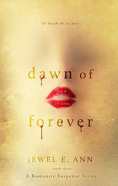 Dawn of Forever (Jack & Jill #3), Jewel E.Ann