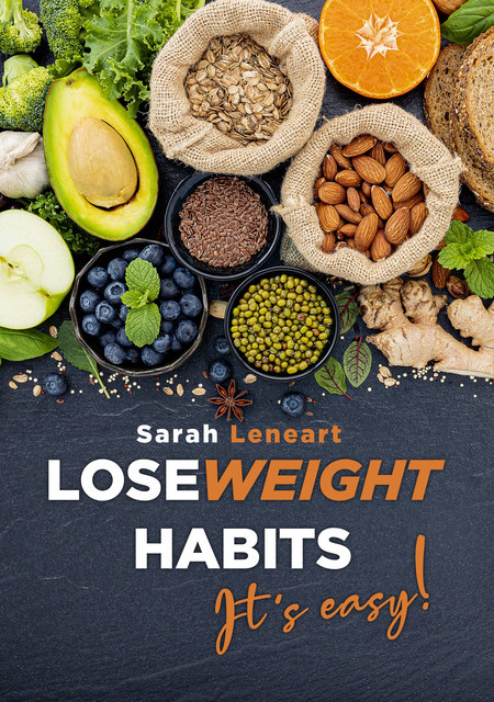 Lose Weight Habits it's Easy, Sarah. Leneart